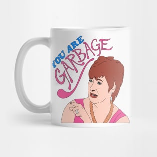 You Are Garbage Mug